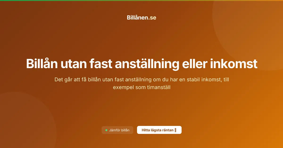 Billån utan fast anställning eller inkomst