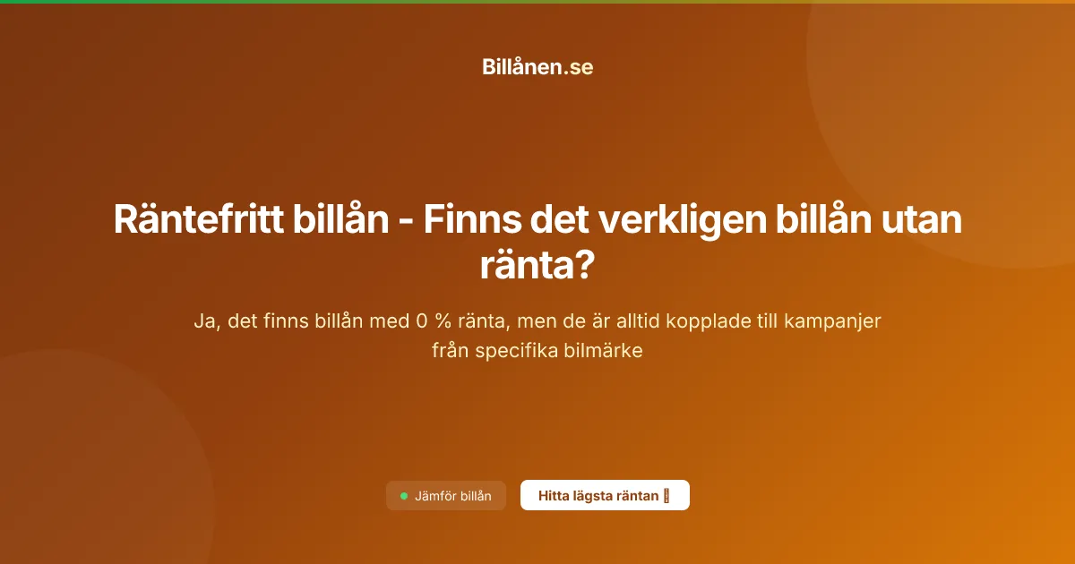 Räntefritt billån - Finns det verkligen billån utan ränta?